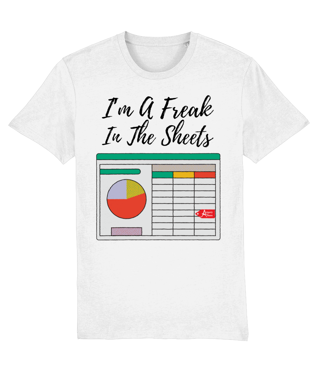 I'm A Freak In The Sheets White T-Shirt – Actuary Store