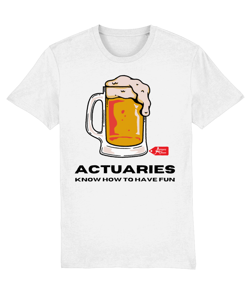 Actuaries Know How To Have Fun T-Shirt