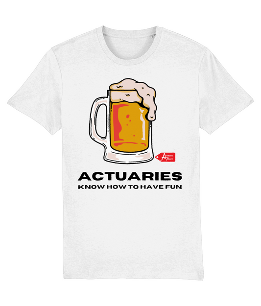 Actuaries Know How To Have Fun T-Shirt