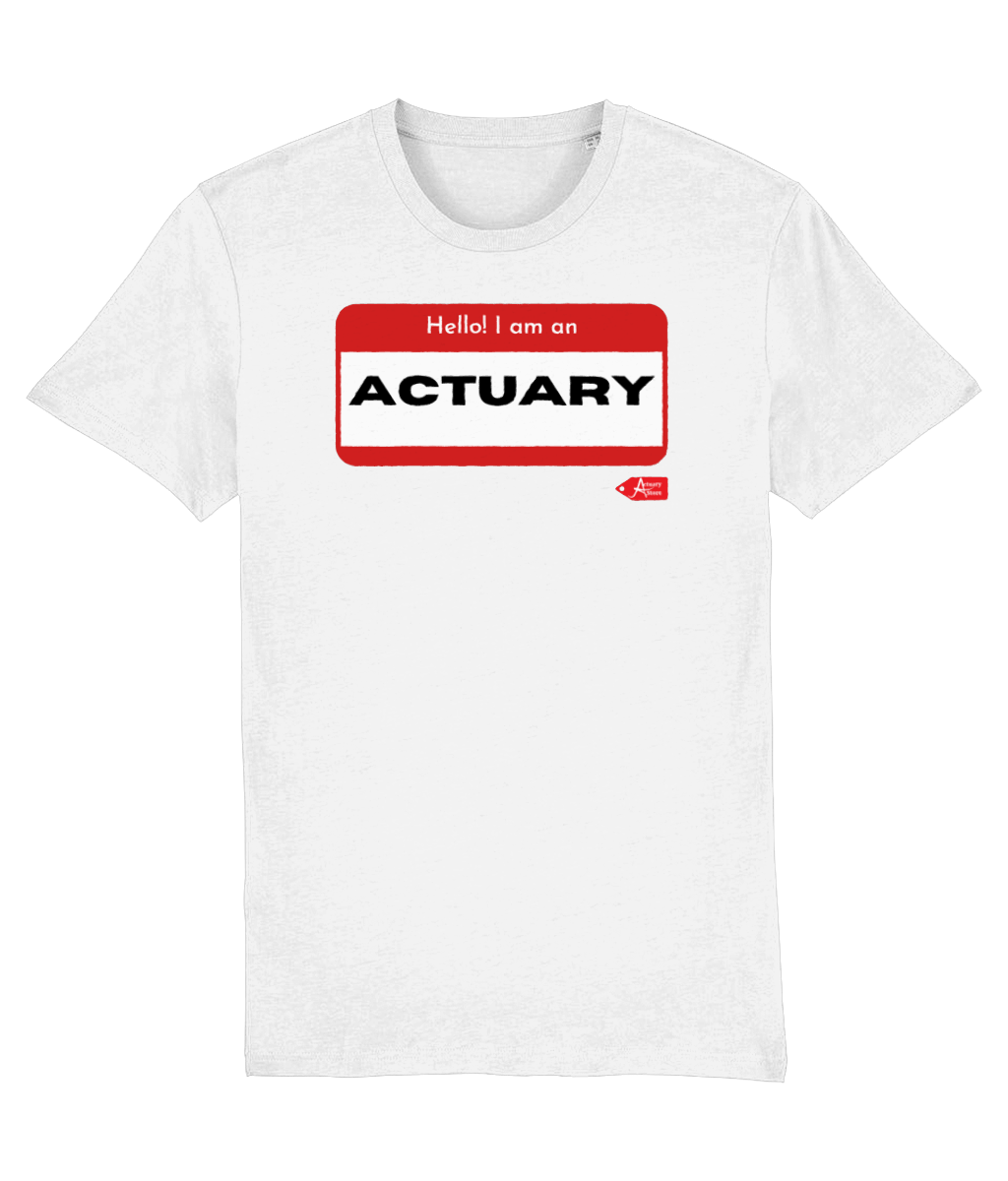 Hello I am An Actuary NameTag White T-Shirt