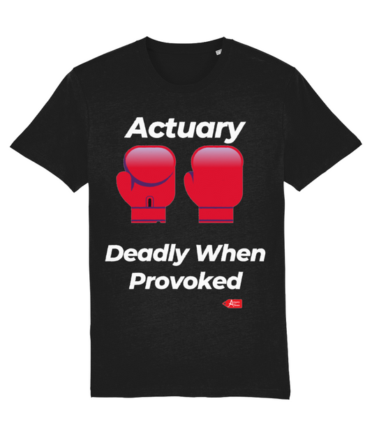 Actuary Deadly When Provoked T-Shirt