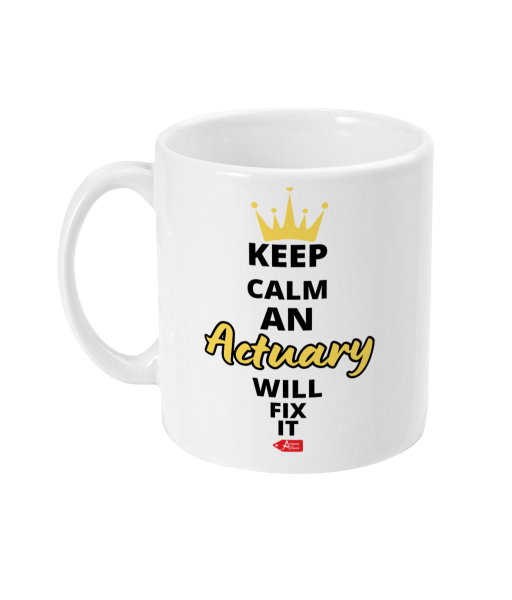 Keep Calm An Actuary Will Fix It 11oz Mug