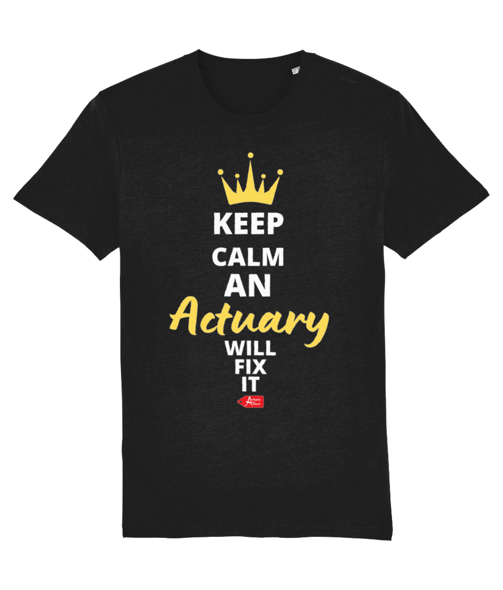 Keep Calm An Actuary Will Fix It T-Shirt