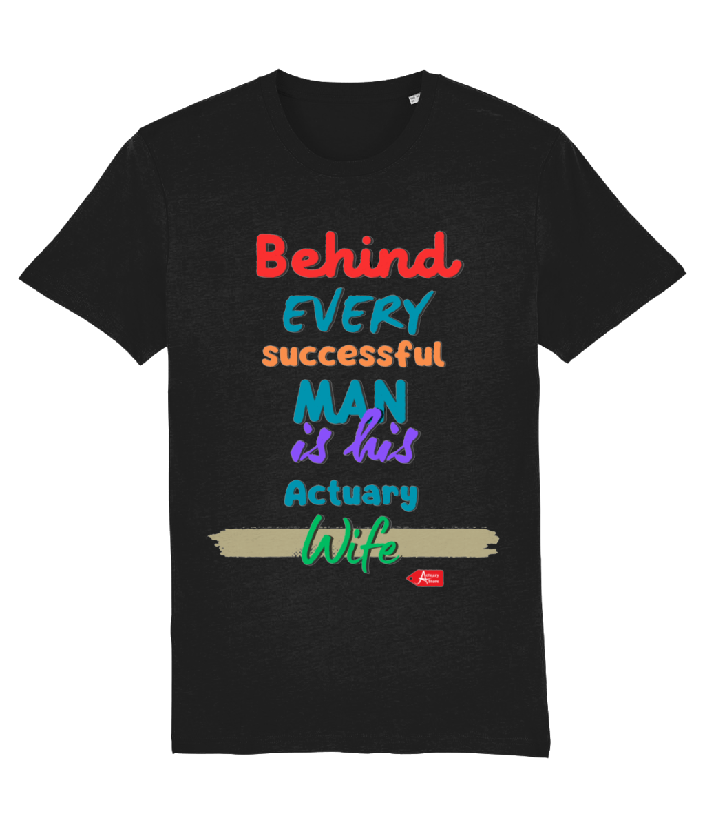 Behind Every Successful Man Is His Actuary Wife T-Shirt