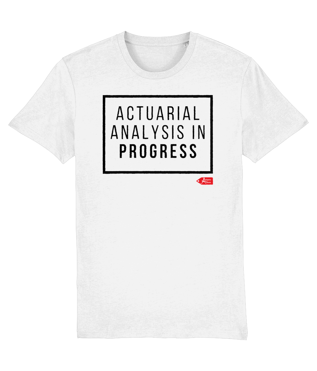 Actuarial Analysis In Progress T-Shirt