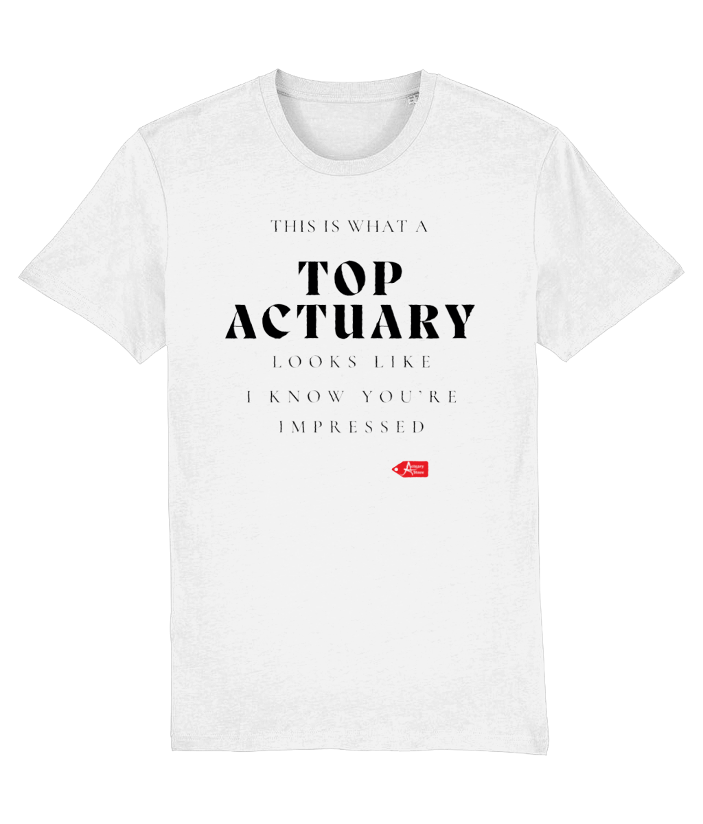 This is What A Top Actuary Looks Like T-Shirt