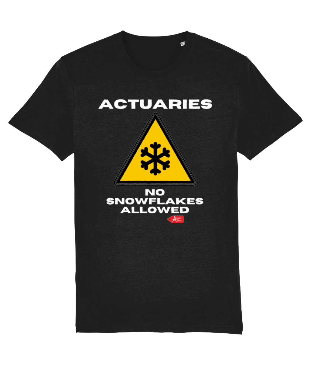 Actuaries No Snowflakes Allowed T-Shirt