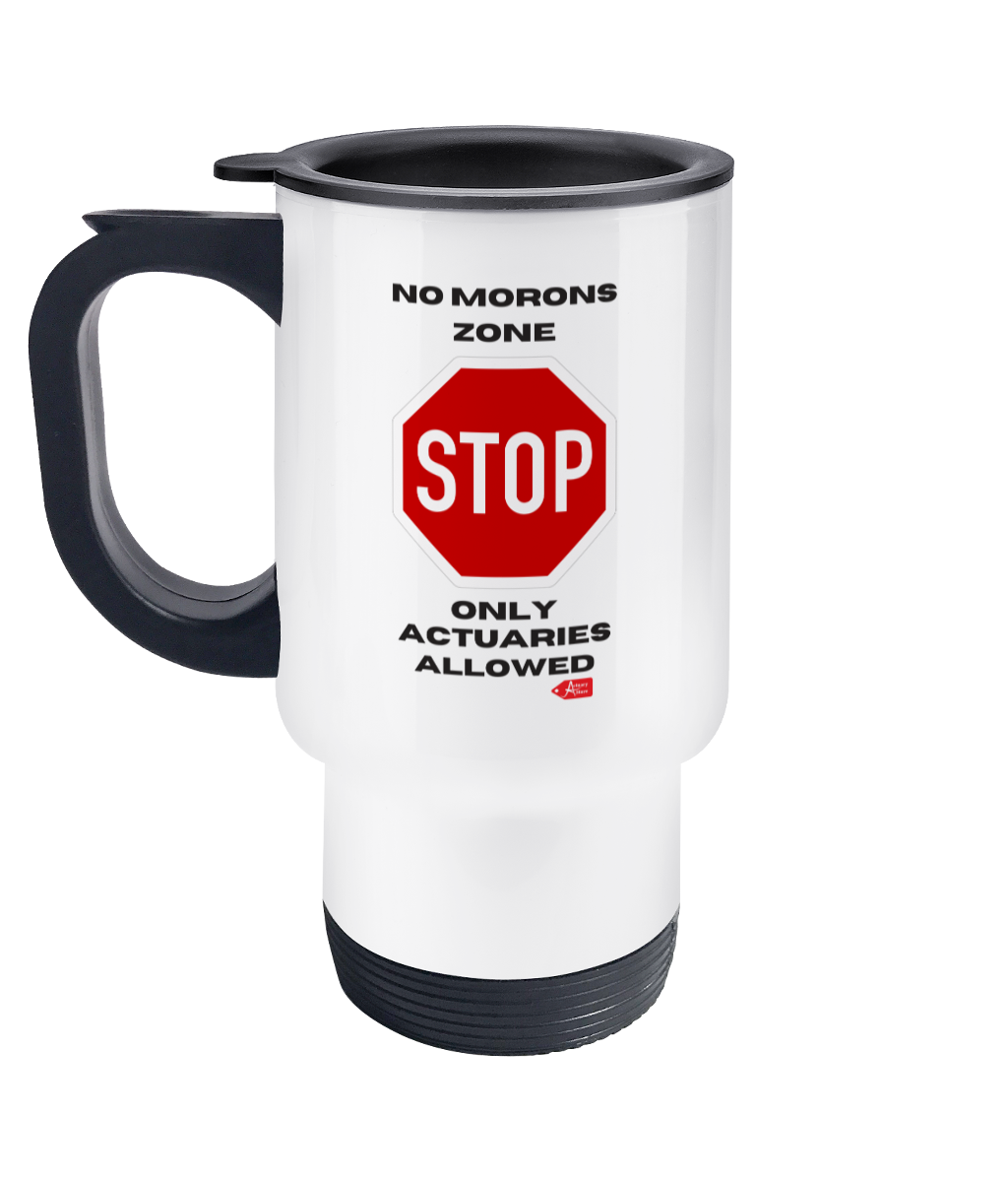 No Morons Zone Stainless Steel Travel Mug