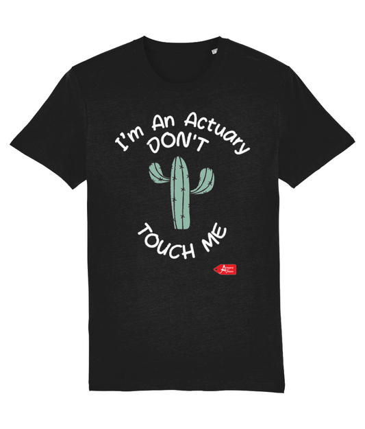 I'm an Actuary Don't Touch Me Black T-Shirt