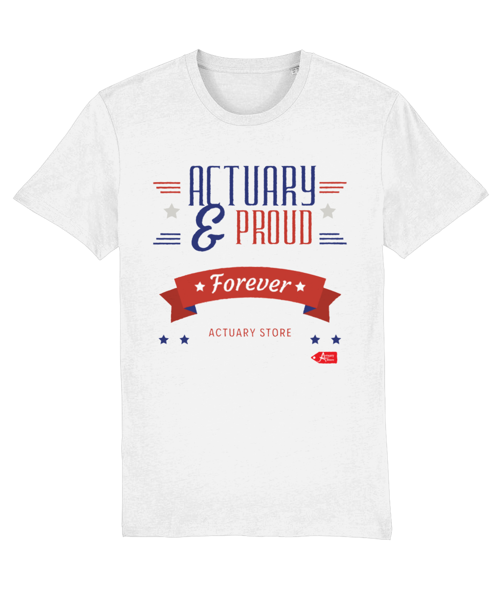 Actuary and Proud Forever T-Shirt