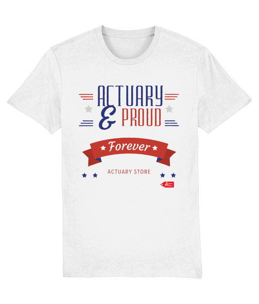 Actuary and Proud Forever T-Shirt