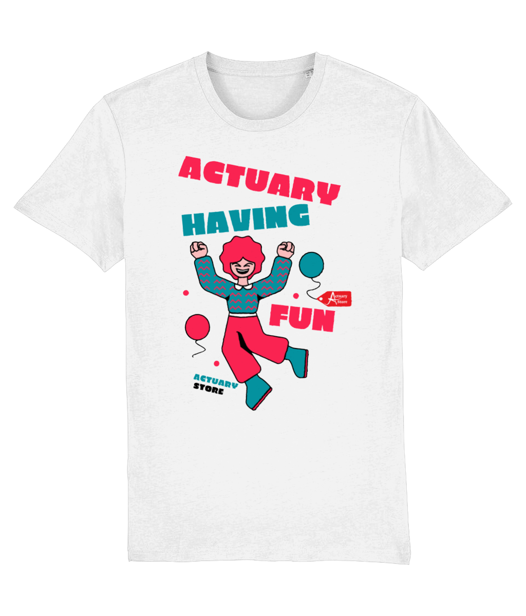 Actuary Having Fun T-Shirt (Black and White variants)