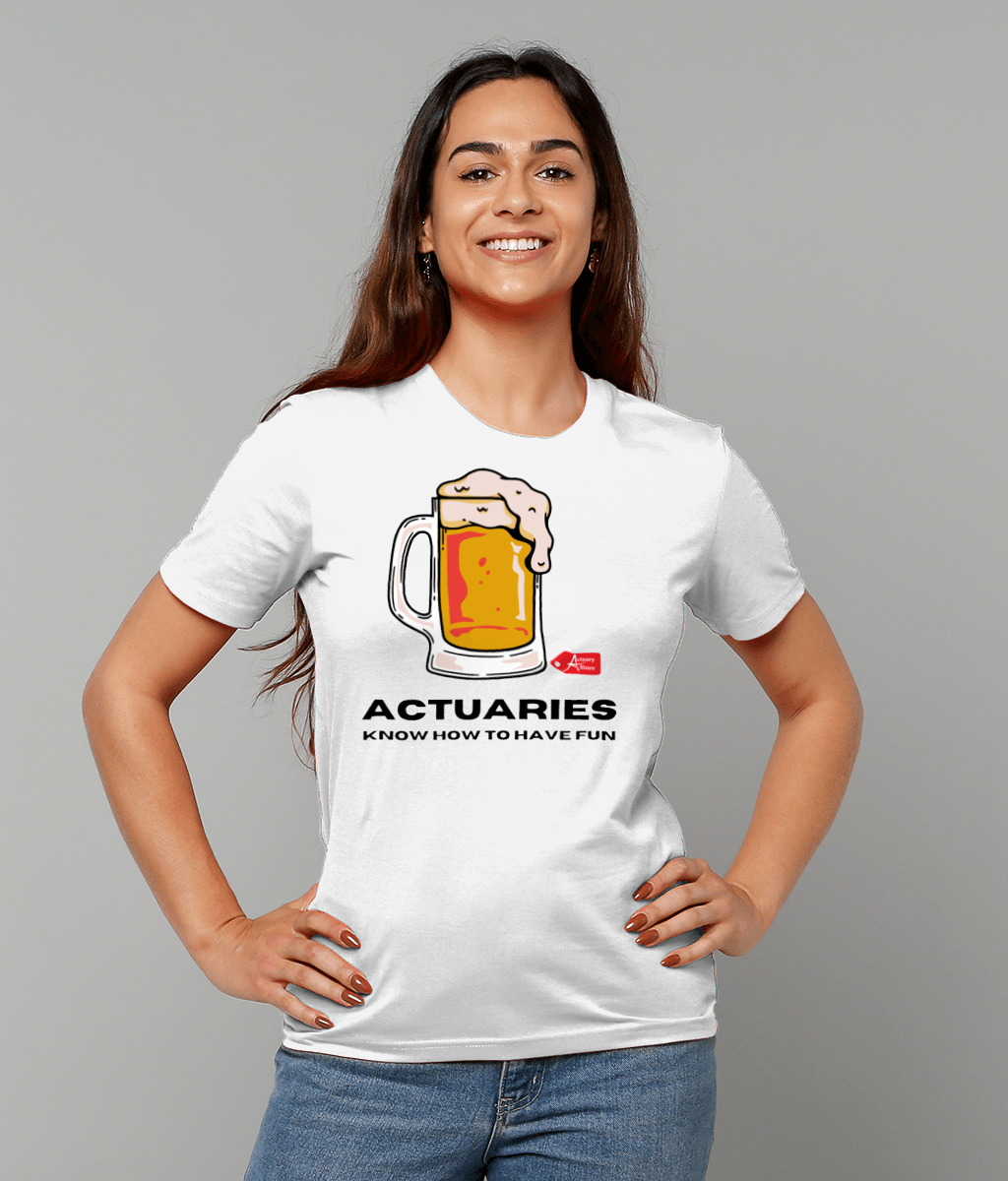 Actuaries Know How To Have Fun T-Shirt