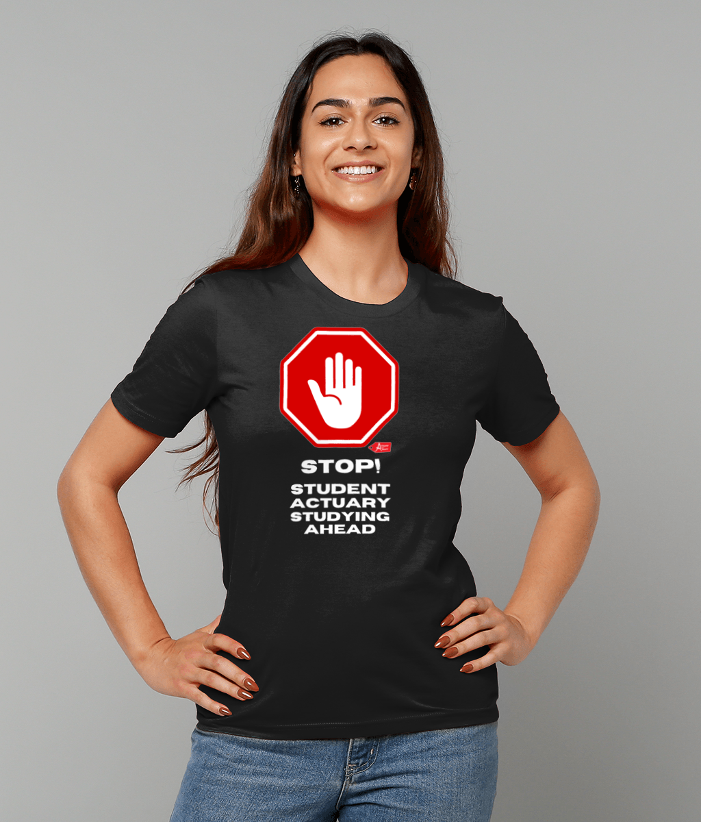 Stop! Student Actuary Studying Ahead T-Shirt