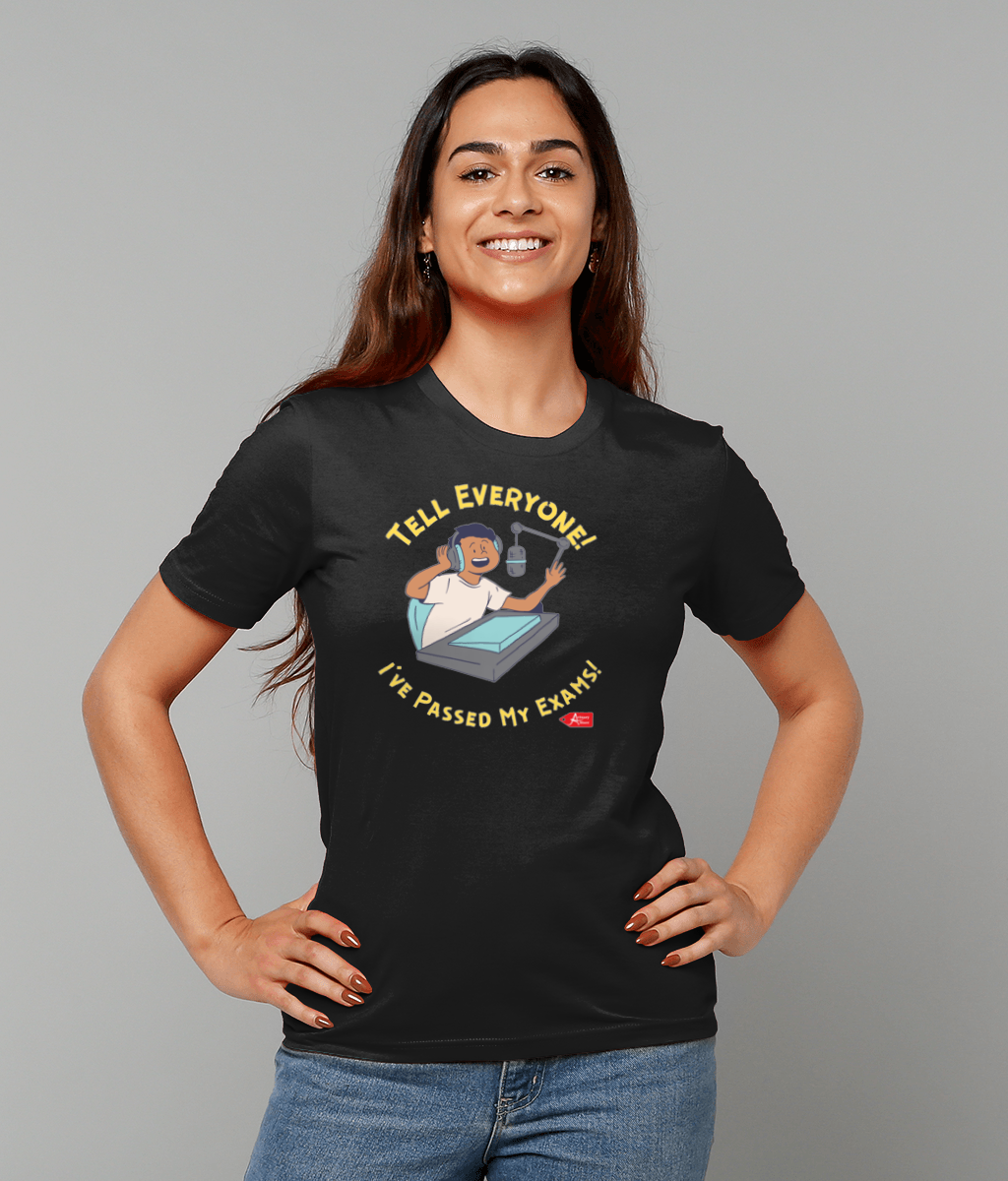 Tell Everyone! I've Passed My Exams Podcast T-Shirt