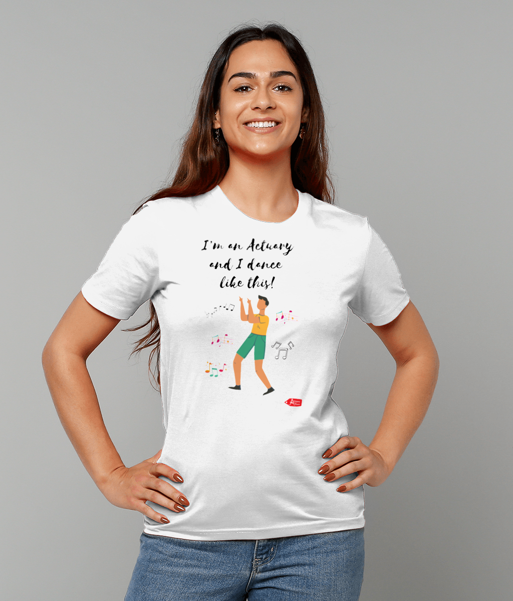 I'm An Actuary And I Dance Like This T-shirt