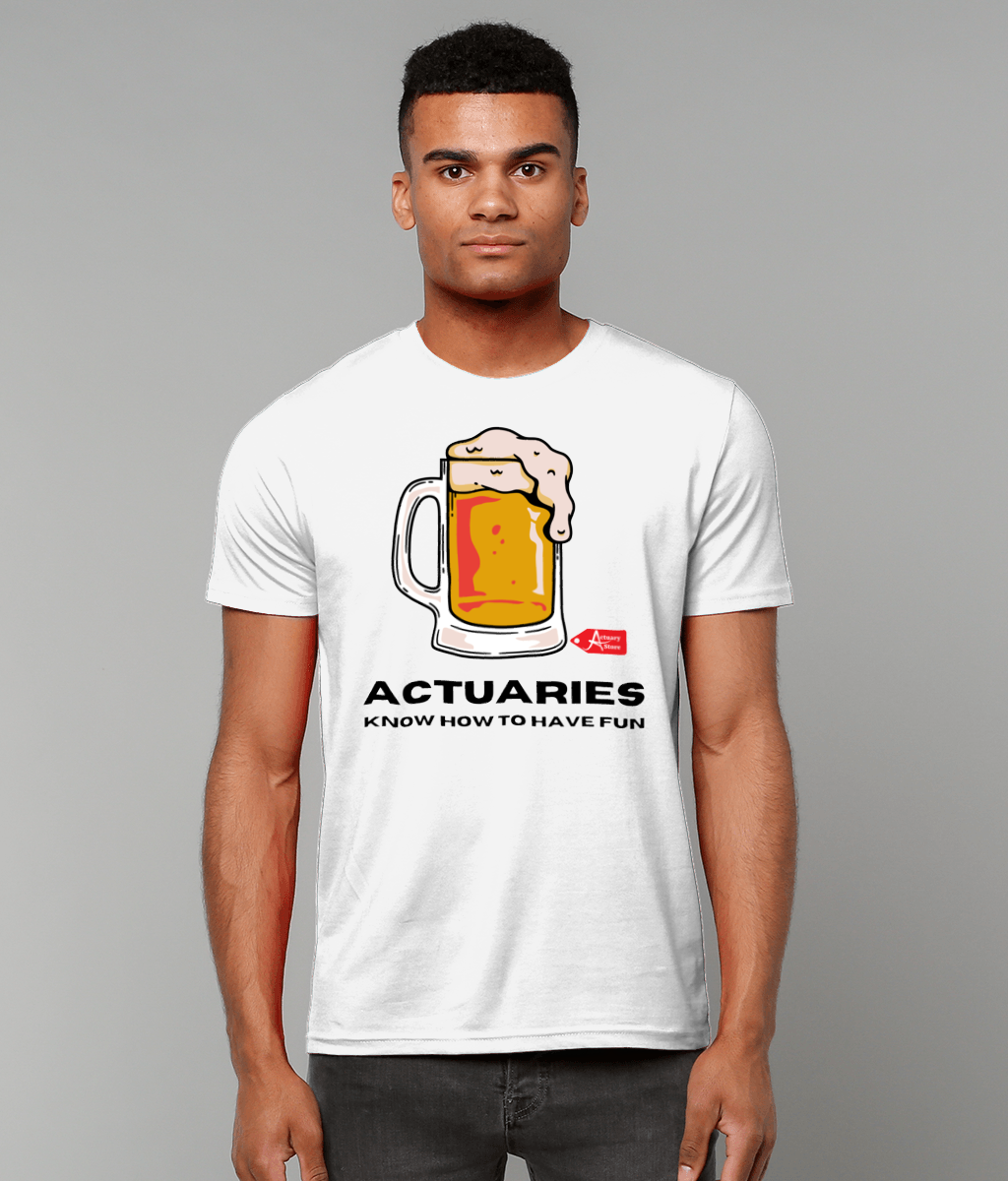 Actuaries Know How To Have Fun T-Shirt