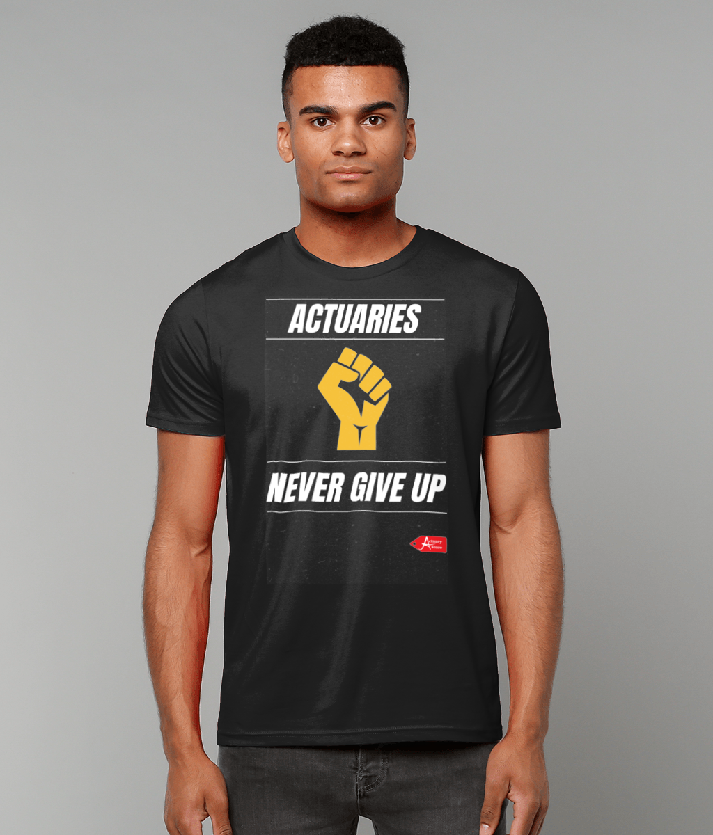 Actuaries Never Give Up T-Shirt