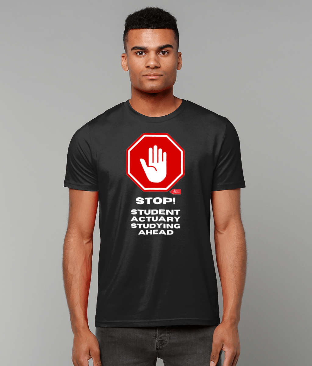 Stop! Student Actuary Studying Ahead T-Shirt