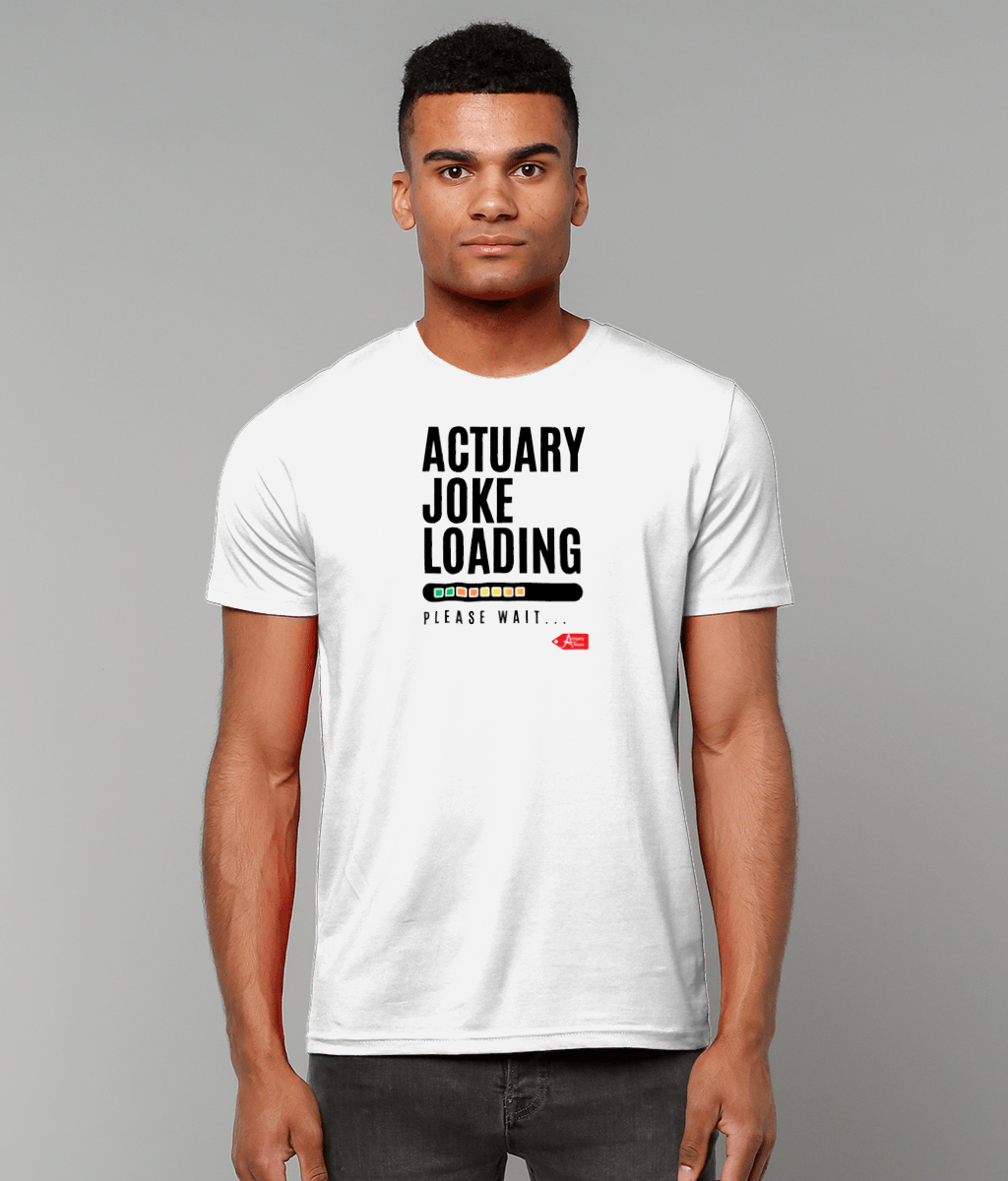 Actuary Joke Loading Please Wait T-shirt