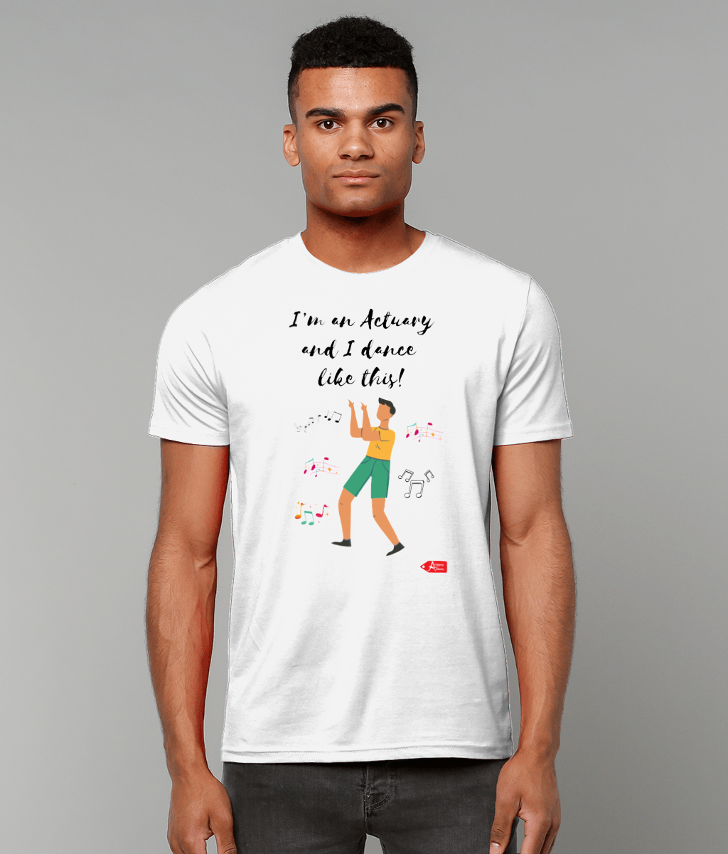 I'm An Actuary And I Dance Like This T-shirt