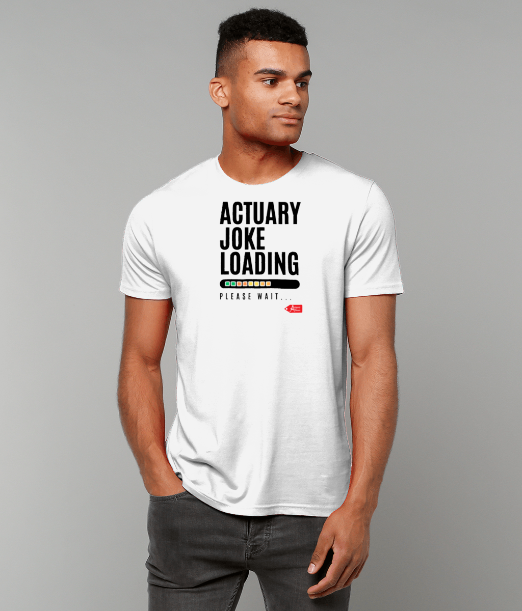 Actuary Joke Loading Please Wait T-shirt