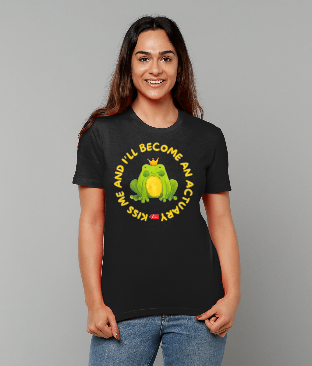 Kiss Me And I'll Become An Actuary T-Shirt (Black and White Variations)
