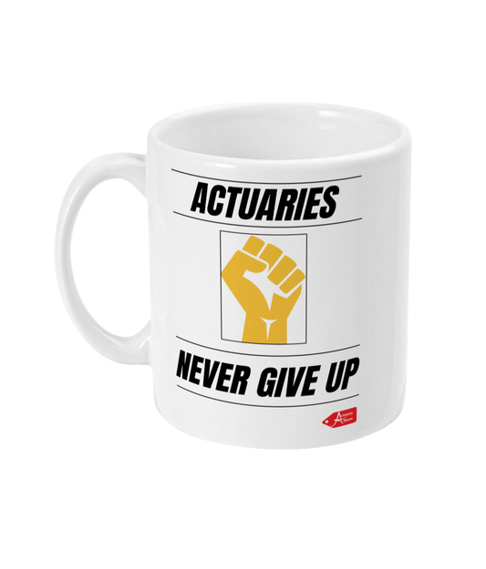 Actuaries Never Give Up 11oz Mug