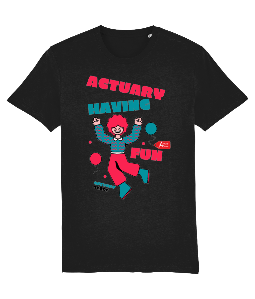 Actuary Having Fun T-Shirt (Black and White variants)