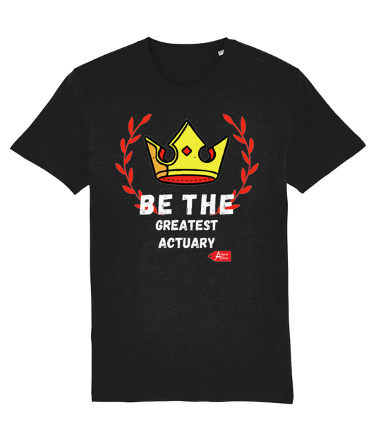 Be The Greatest Actuary Black T-Shirt