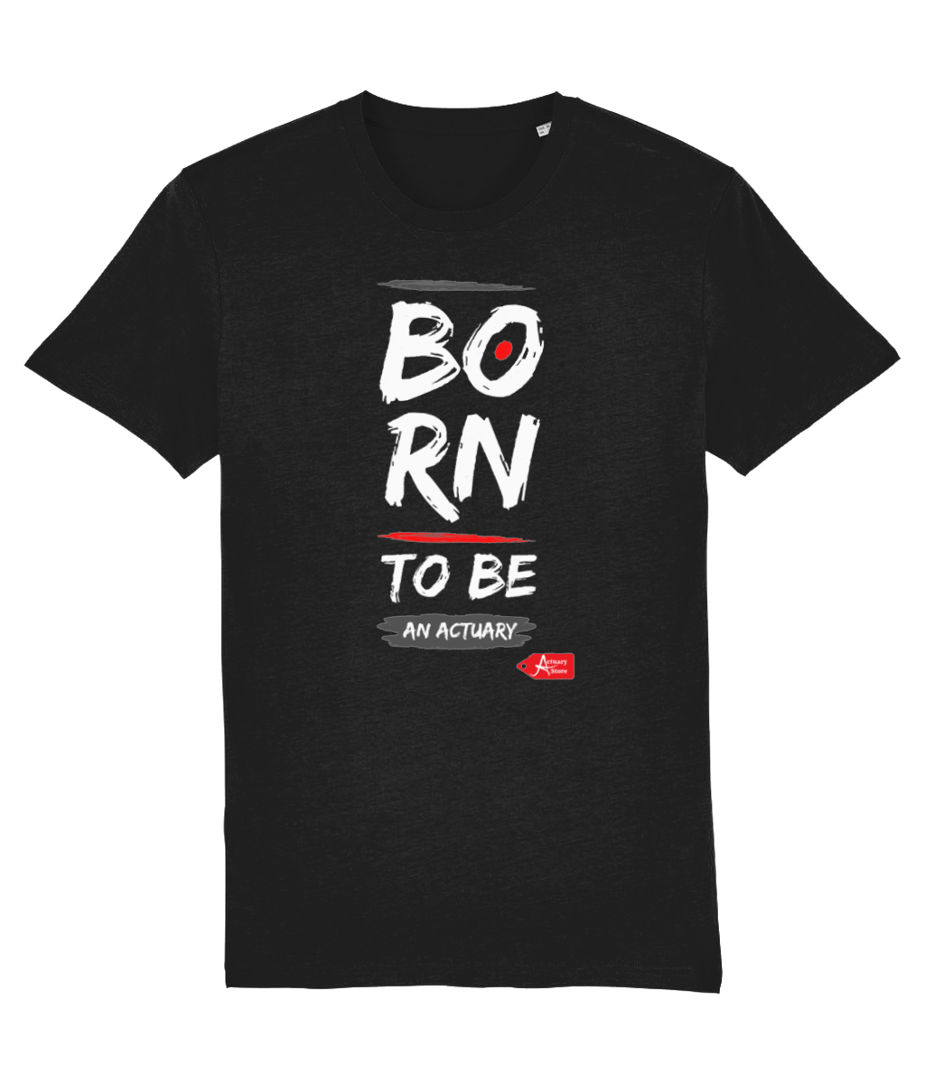 Born To Be An Actuary T-Shirt