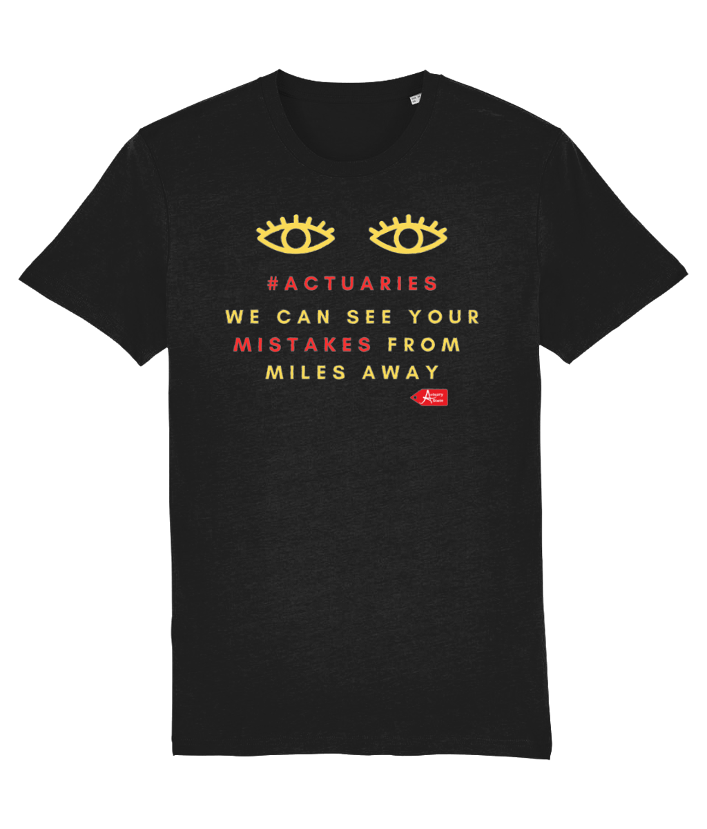 Actuaries We Can See Your Mistakes From Miles Away Black T-Shirt