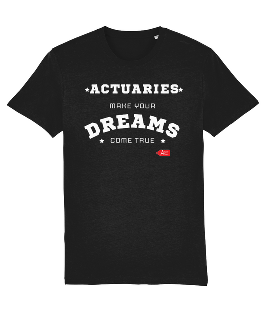 Actuaries Make Your Dreams Come True T-Shirt