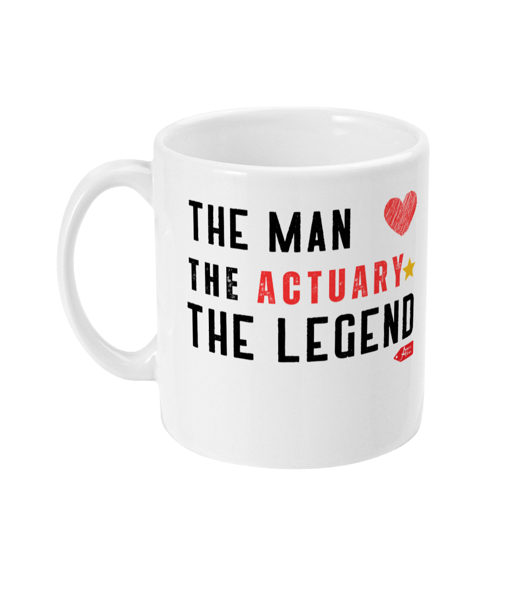 The Man The Actuary The Legend Heart Star 11oz Mug