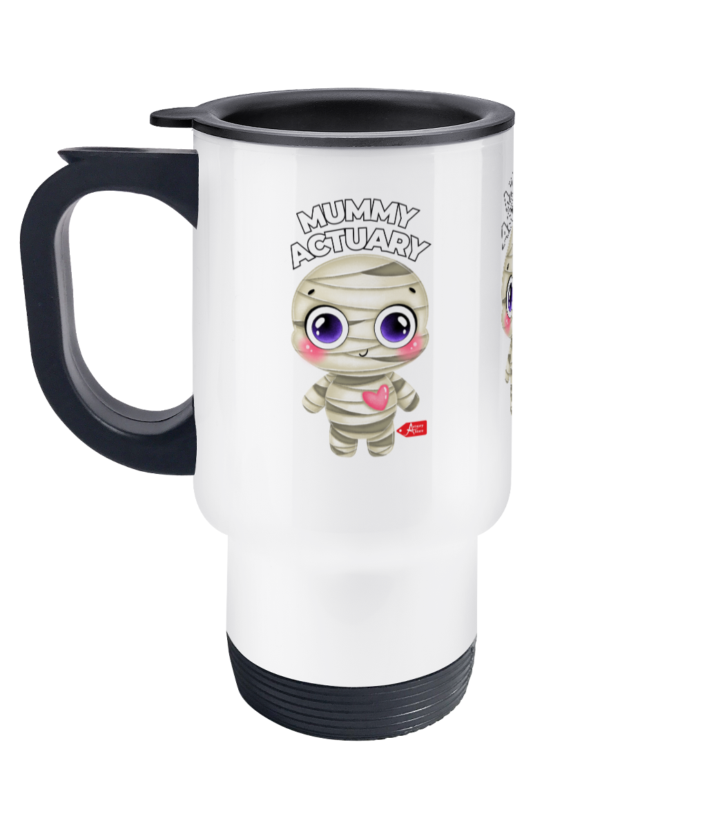 Mummy Actuary Cute Stainless Steel Travel Mug